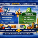 WordPress vs Shopify for a Small Business in the UK